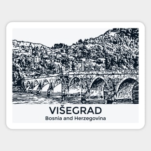 Višegrad - Bosnia and Herzegovina Magnet